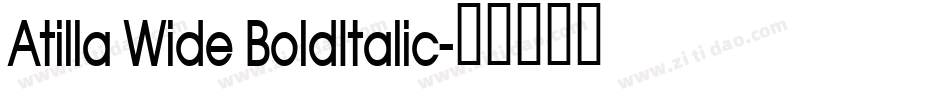 Atilla Wide BoldItalic字体转换